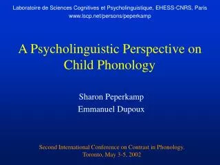 A Psycholinguistic Perspective on Child Phonology
