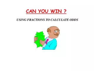 CAN YOU WIN ?