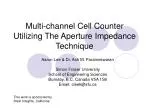 Multi-channel Cell Counter Utilizing The Aperture Impedance Technique
