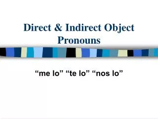 Direct &amp; Indirect Object Pronouns