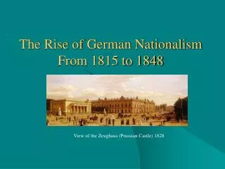 The Rise of German Nationalism From 1815 to 1848