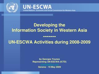 The division’s stated objective and expected accomplishments for 2008 and 2009 IS panorama in the ESCWA region Some 2008