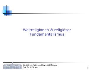 Weltreligionen &amp; religiöser Fundamentalismus