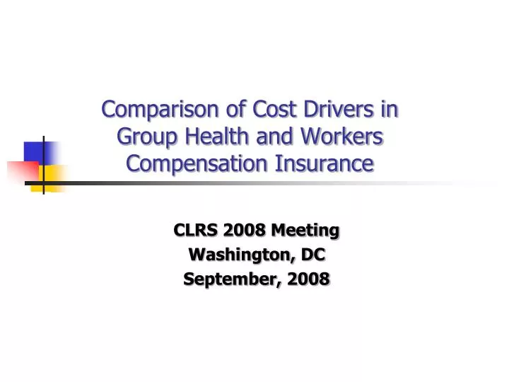 comparison of cost drivers in group health and workers compensation insurance