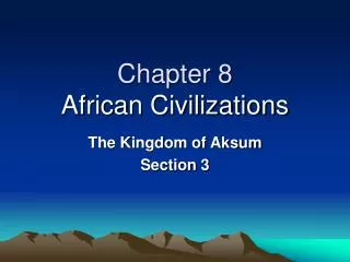 Chapter 8 African Civilizations
