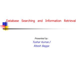 Database Searching and Information Retrieval