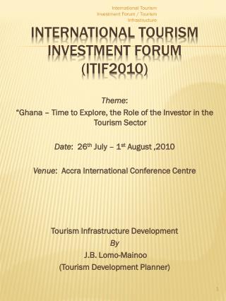 INTERNATIONAL TOURISM INVESTMENT FORUM (ITIF2010)