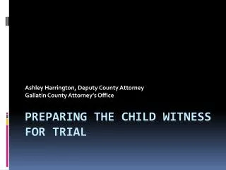 Preparing the Child Witness for Trial