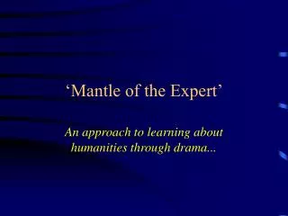 ‘Mantle of the Expert’