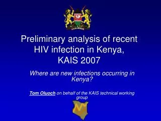 Preliminary analysis of recent HIV infection in Kenya, KAIS 2007
