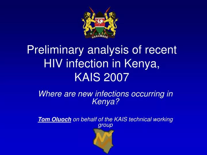 preliminary analysis of recent hiv infection in kenya kais 2007