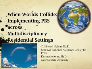 When Worlds Collide: Implementing PBS across Multidisciplinary Residential Settings