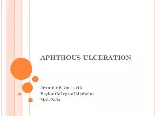 APHTHOUS ULCERATION
