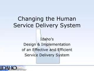 Changing the Human Service Delivery System