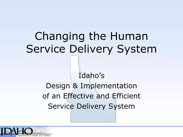 changing the human service delivery system
