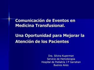 Comunicación de Eventos en Medicina Transfusional. Una Oportunidad para Mejorar la Atención de los Pacientes