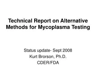 Technical Report on Alternative Methods for Mycoplasma Testing