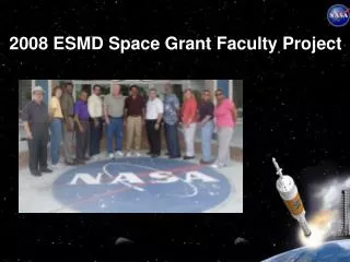 2008 ESMD Space Grant Faculty Project