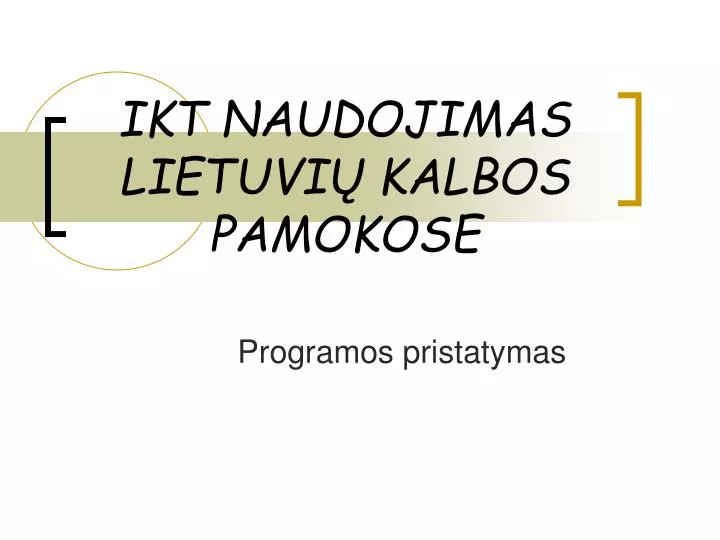 ikt naudojimas lietuvi kalbos pamokose