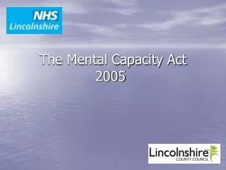 The Mental Capacity Act 2005