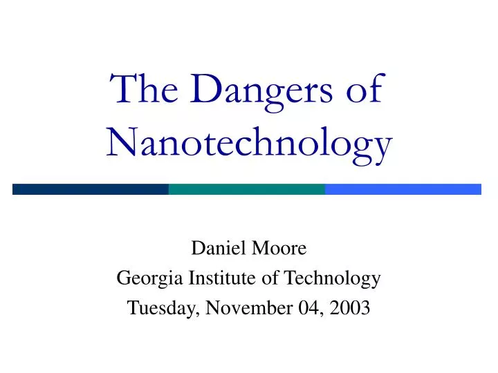 the dangers of nanotechnology