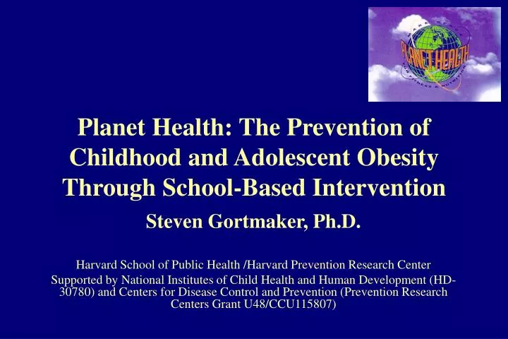 planet health the prevention of childhood and adolescent obesity through school based intervention
