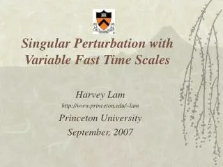 Singular Perturbation with Variable Fast Time Scales