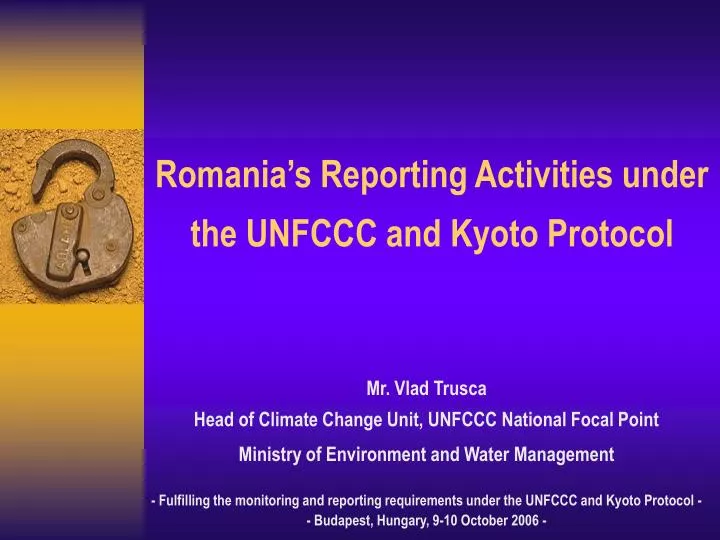 romania s reporting activities under the unfccc and kyoto protocol