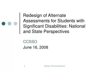 Redesign of Alternate Assessments for Students with Significant Disabilities: National and State Perspectives