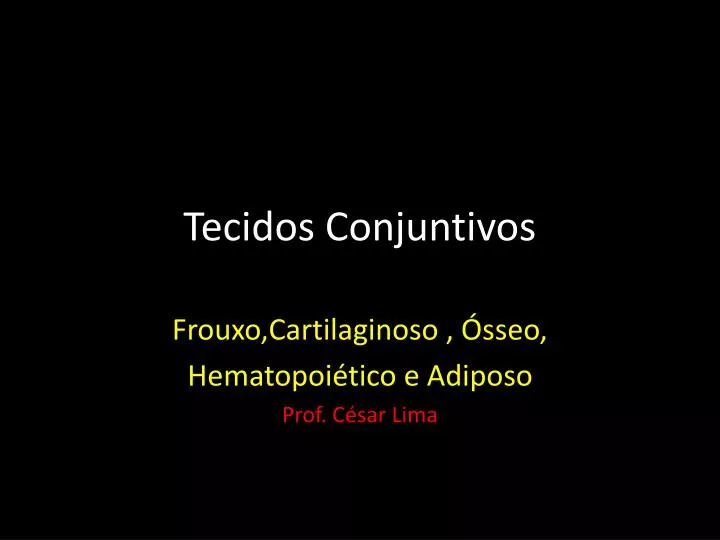 tecidos conjuntivos