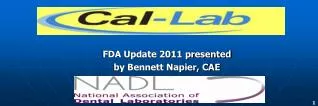 FDA Update 2011 presented by Bennett Napier, CAE