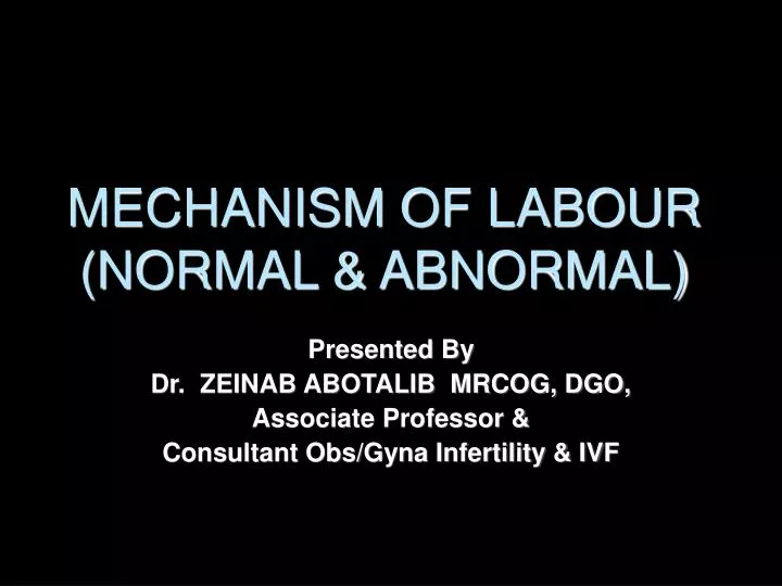 mechanism of labour normal abnormal