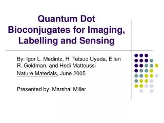 Quantum Dot Bioconjugates for Imaging, Labelling and Sensing