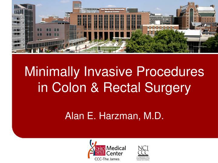 minimally invasive procedures in colon rectal surgery