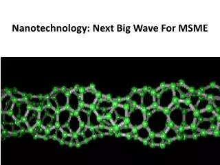 Nanotechnology: Next Big Wave For MSME