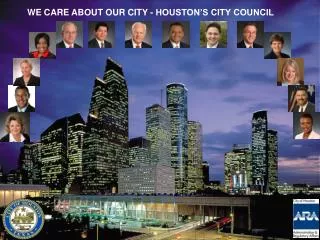 WE CARE ABOUT OUR CITY - HOUSTON’S CITY COUNCIL