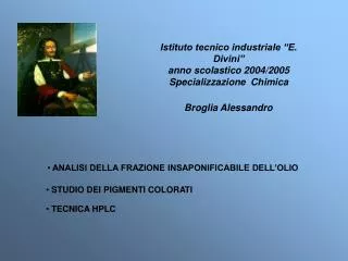 Istituto tecnico industriale “E. Divini” anno scolastico 2004/2005 Specializzazione Chimica