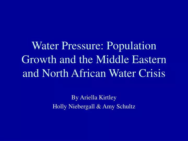 water pressure population growth and the middle eastern and north african water crisis