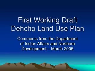 First Working Draft Dehcho Land Use Plan