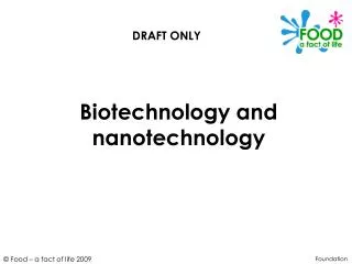 Biotechnology and nanotechnology