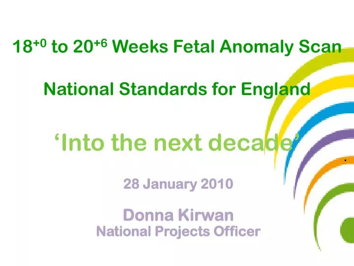 18 0 to 20 6 weeks fetal anomaly scan national standards for england into the next decade