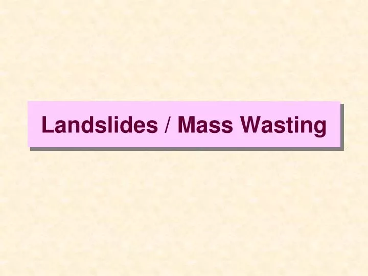 landslides mass wasting