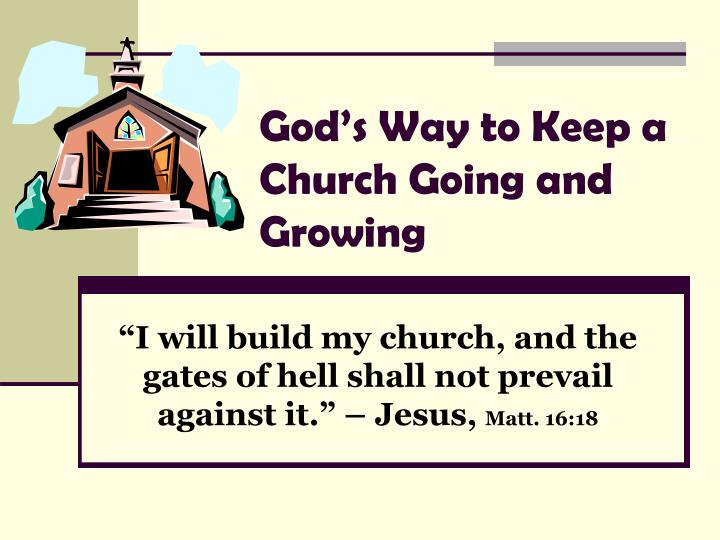 god s way to keep a church going and growing