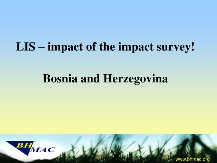 lis impact of the impact survey bosnia and herzegovina