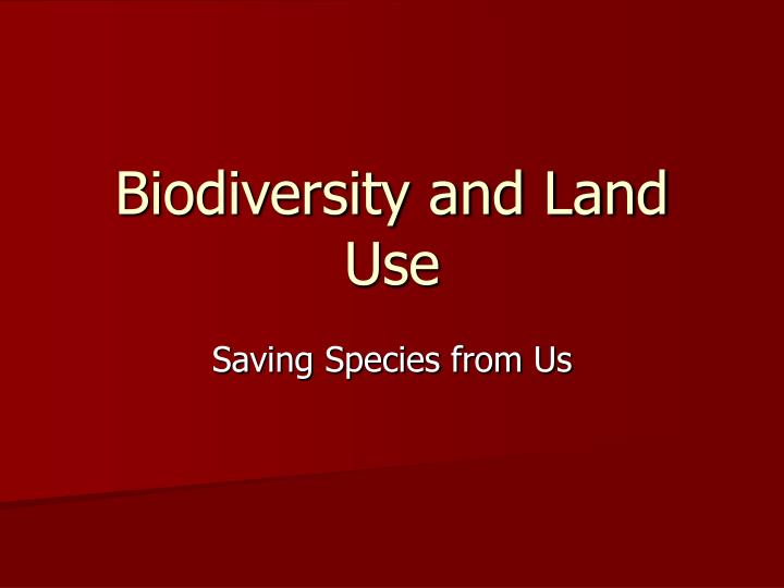 biodiversity and land use