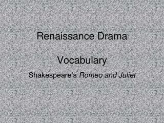 Renaissance Drama Vocabulary