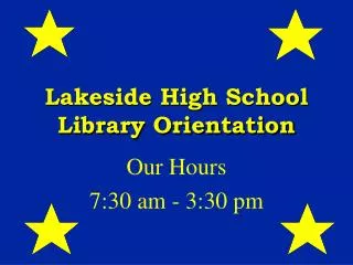 Lakeside High School Library Orientation