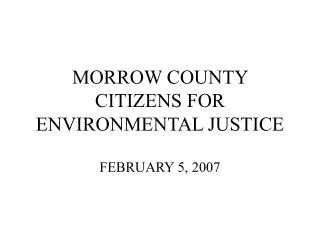 MORROW COUNTY CITIZENS FOR ENVIRONMENTAL JUSTICE