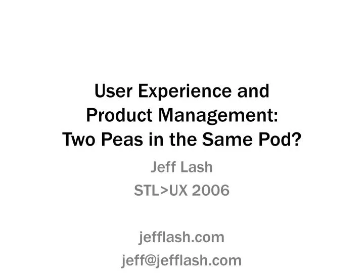 user experience and product management two peas in the same pod