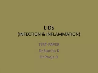 LIDS (INFECTION &amp; INFLAMMATION)